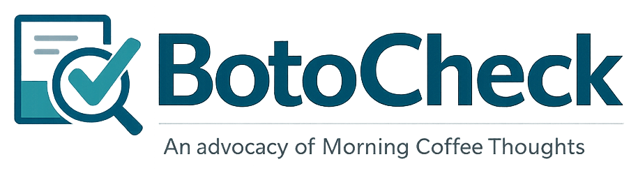 BotoCheck - An advocacy of Morning Coffee Thoughts